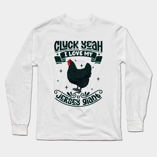 I love my Jersey Giant - Cluck Yeah Long Sleeve T-Shirt by Modern Medieval Design